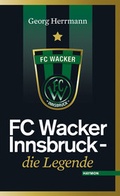 Cover: FC Wacker Innsbruck - Haymon Verlag