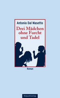 Abbildung von: Drei Mädchen ohne Furcht und Tadel - Rotpunktverlag