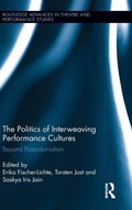 Cover: The Politics of Interweaving Performance Cultures - Routledge