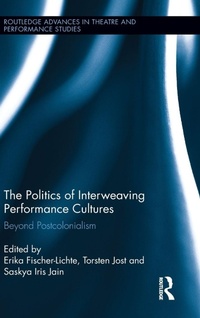 Enlarge image Cover: The Politics of Interweaving Performance Cultures - Routledge
