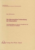 Cover: Die &uuml;bersinnliche Vorbereitung der Inkarnation - Futurum