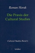 Cover: Die Praxis der Cultural Studies - L&ouml;cker Verlag