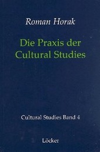 Abbildung von: Die Praxis der Cultural Studies - Löcker Verlag