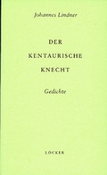 Cover: Der Kentaurische Knecht - L&ouml;cker Verlag