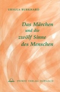 Cover: Das M&auml;rchen und die zw&ouml;lf Sinne des Menschen - Futurum