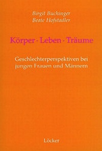 Enlarge image Cover: Körper - Leben - Träume - Löcker Verlag