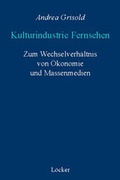 Cover: Kulturindustrie Fernsehen - L&ouml;cker Verlag