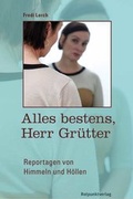 Cover: Alles bestens, Herr Gr&uuml;tter - Rotpunktverlag