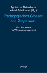 Bild: Pädagogisches Glossar der Gegenwart - Löcker Verlag