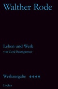 Cover: Werkausgabe Walther Rode. Band 1-4 / Biographie Walther Rode - L&ouml;cker Verlag