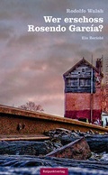 Cover: Wer erschoss Rosendo Garc&iacute;a? - Rotpunktverlag