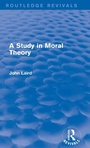 Cover: A Study in Moral Theory (Routledge Revivals) - Routledge