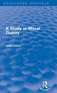 Enlarge image Cover: A Study in Moral Theory (Routledge Revivals) - Routledge
