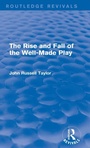 Bild: The Rise and Fall of the Well-Made Play (Routledge Revivals) - Routledge