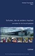 Cover: Schulen, die es anders machen - L&ouml;cker Verlag