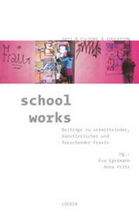 Enlarge image Cover: School Works - Löcker Verlag