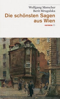 Abbildung von: Die schönsten Sagen aus Wien - Haymon Verlag