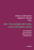 Cover: Wie Frauenbewegung geschrieben wird - L&ouml;cker Verlag