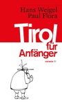 Cover: Tirol für Anfänger - Haymon Verlag