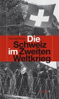 Cover: Die Schweiz im Zweiten Weltkrieg - Haymon Verlag