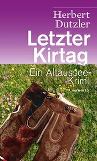 Abbildung von: Letzter Kirtag - Haymon Verlag