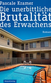 Abbildung von: Die unerbittliche Brutalität des Erwachens - Rotpunktverlag