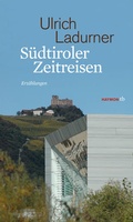 Cover: S&uuml;dtiroler Zeitreisen - Haymon Verlag