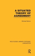 Cover: A Situated Theory of Agreement (RLE Linguistics B: Grammar) - Routledge
