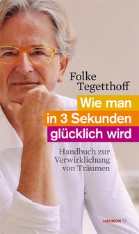 Enlarge image Cover: Wie man in 3 Sekunden glücklich wird - Haymon Verlag