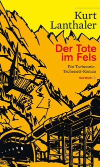 Abbildung von: Der Tote im Fels - Haymon Verlag