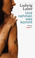 Cover: Und nehmen was kommt - Haymon Verlag