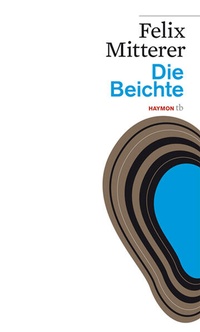 Enlarge image Cover: Die Beichte - Haymon Verlag