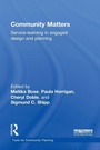Cover: Community Matters: Service-Learning in Engaged Design and Planning - Routledge