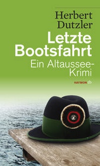 Abbildung von: Letzte Bootsfahrt - Haymon Verlag