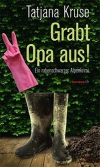 Abbildung von: Grabt Opa aus! - Haymon Verlag