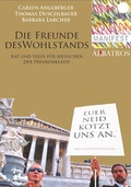Cover: Die Freunde des Wohlstands - Albatros Verlag Wien
