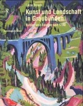 Cover: Kunst und Landschaft in Graub&uuml;nden - Scheidegger & Spiess