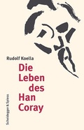 Cover: Die Leben des Han Coray - Scheidegger & Spiess