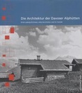 Cover: Die Architektur der Davoser Alph&uuml;tten - Scheidegger & Spiess