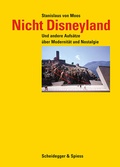 Cover: Nicht Disneyland - Scheidegger & Spiess