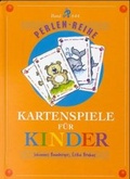 Cover: Kartenspiele f&uuml;r Kinder - Deuticke