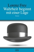 Cover: Wahrheit beginnt mit einer L&uuml;ge - Edition LEU