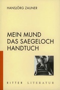 Cover: mein mund das saegeloch handtuch - Ritter Klagenfurt