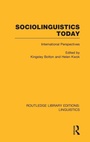 Cover: Sociolinguistics Today (RLE Linguistics C: Applied Linguistics) - Routledge