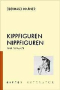 Cover: Kippfiguren - Nippfiguren - Ritter Klagenfurt