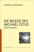 Cover: Die Belege des Michael Cetus - Ritter Klagenfurt