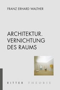 Cover: Architektur. Vernichtung des Raums - Ritter Klagenfurt