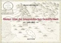 Cover: Kleiner Atlas der &ouml;sterreichischen Gem&uuml;tlichkeit 1800-1918 - Ritter Klagenfurt