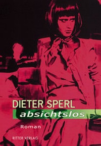 Enlarge image Cover: Absichtslos - Ritter Klagenfurt