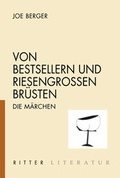 Cover: Von Bestsellern und riesengro&szlig;en Br&uuml;sten - Ritter Klagenfurt